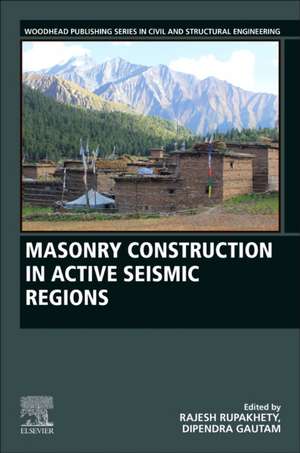 Masonry Construction in Active Seismic Regions de Rajesh Rupakhety