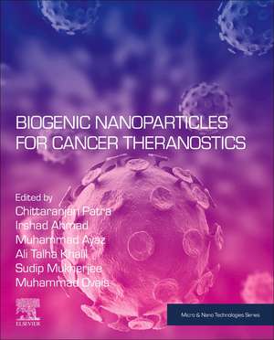 Biogenic Nanoparticles for Cancer Theranostics de Chittaranjan Patra