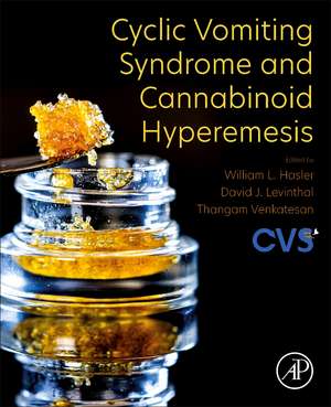 Cyclic Vomiting Syndrome and Cannabinoid Hyperemesis de William L. Hasler