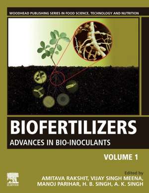 Biofertilizers: Volume 1: Advances in Bio-inoculants de Amitava Rakshit