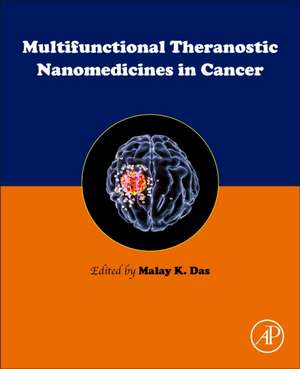 Multifunctional Theranostic Nanomedicines in Cancer de Malay K. Das