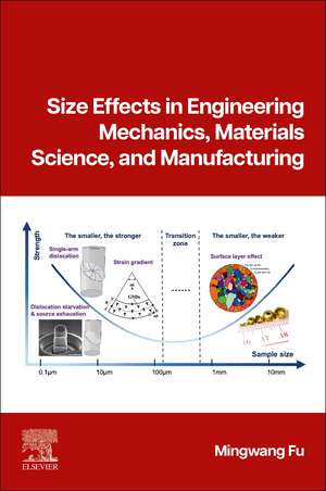 Size Effects in Engineering Mechanics, Materials Science, and Manufacturing de Mingwang Fu