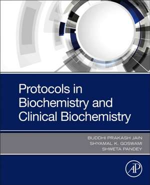 Protocols in Biochemistry and Clinical Biochemistry de Shweta Pandey