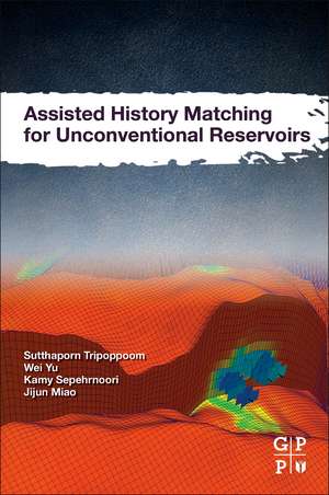 Assisted History Matching for Unconventional Reservoirs de Sutthaporn Tripoppoom