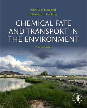 Chemical Fate and Transport in the Environment de Harold F. Hemond