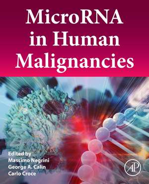 MicroRNA in Human Malignancies de Massimo Negrini