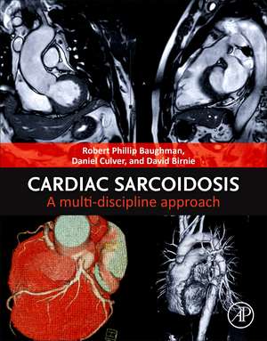 Cardiac Sarcoidosis: A Multi-discipline Approach de Robert Phillip Baughman