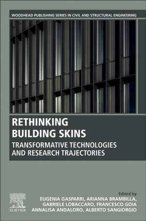 Rethinking Building Skins: Transformative Technologies and Research Trajectories de Eugenia Gasparri