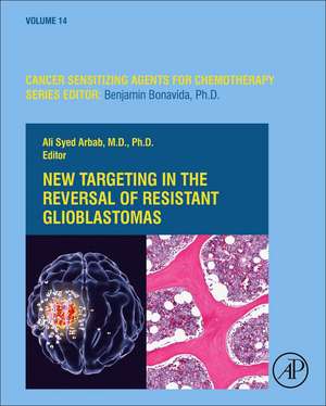 New Targeting in The Reversal of Resistant Glioblastomas de Ali Syed Arbab