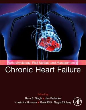 Pathophysiology, Risk Factors, and Management of Chronic Heart Failure de Ram B. Singh