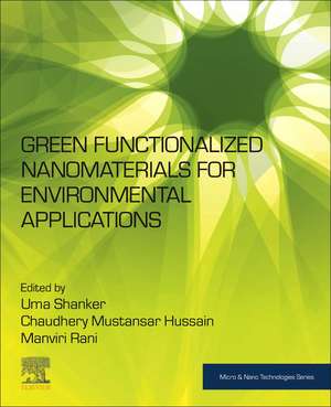 Green Functionalized Nanomaterials for Environmental Applications de Uma Shanker