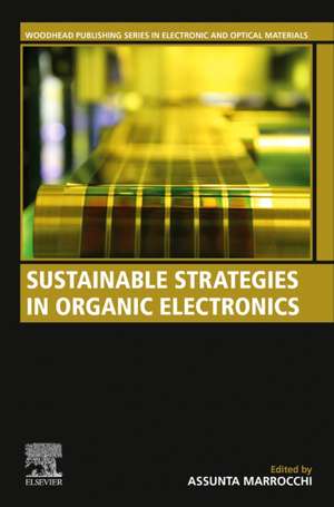 Sustainable Strategies in Organic Electronics de Assunta Marrocchi