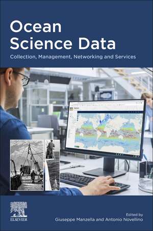 Ocean Science Data: Collection, Management, Networking and Services de Giuseppe Manzella