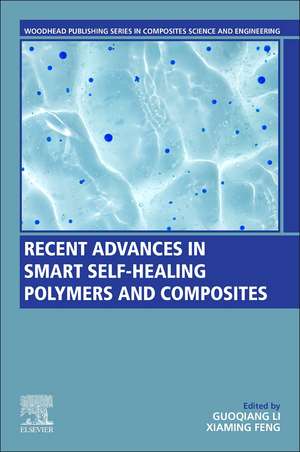 Recent Advances in Smart Self-Healing Polymers and Composites de Guoqiang Li