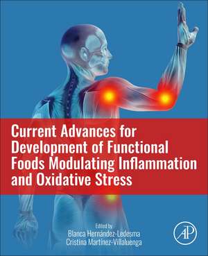 Current Advances for Development of Functional Foods Modulating Inflammation and Oxidative Stress de Blanca Hernandez-Ledesma