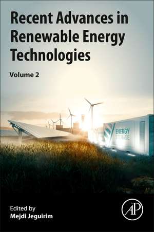 Recent Advances in Renewable Energy Technologies: Volume 2 de Mejdi Jeguirim