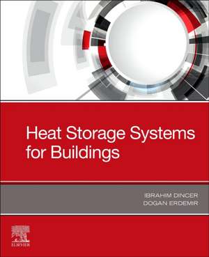 Heat Storage Systems for Buildings de Ibrahim Dincer