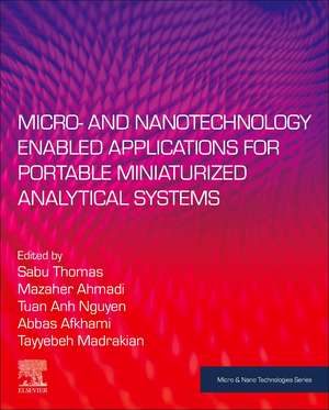 Micro- and Nanotechnology Enabled Applications for Portable Miniaturized Analytical Systems de Sabu Thomas