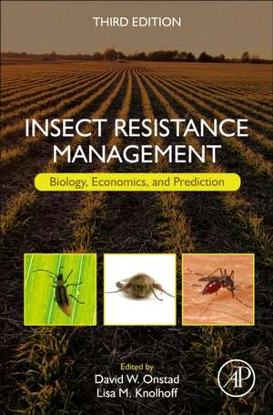 Insect Resistance Management: Biology, Economics, and Prediction de David W. Onstad