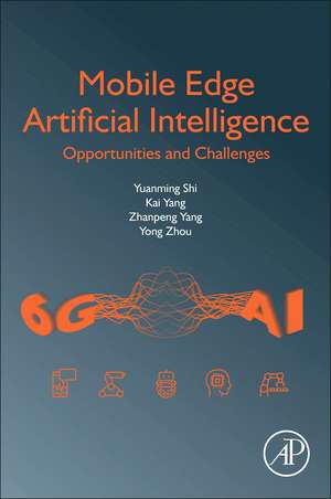 Mobile Edge Artificial Intelligence: Opportunities and Challenges de Yuanming Shi