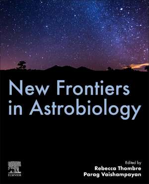 New Frontiers in Astrobiology de Rebecca Thombre