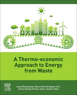 A Thermo-Economic Approach to Energy from Waste de Anand Ramanathan