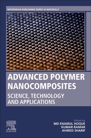 Advanced Polymer Nanocomposites: Science, Technology and Applications de Md Enamul Hoque