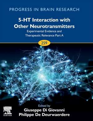 5-HT Interaction with Other Neurotransmitters: Experimental Evidence and Therapeutic Relevance Part A de Giuseppe Di Giovanni