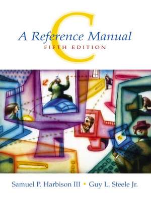 C: A Reference Manual: United States Edition de Samuel P. Harbison