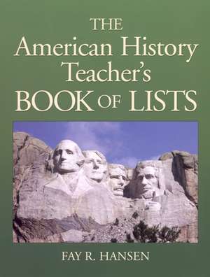 American History Teachers Book Of Lists de FR Hansen