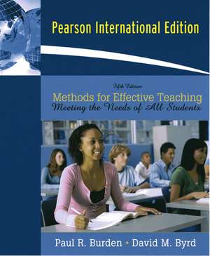 Methods for Effective Teaching: Meeting the Needs of All Students: International Edition de Dr. Paul R. Burden