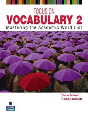 FOCUS ON VOCABULARY 2 2/E STUDENT BOOK 137617 de Diane Schmitt