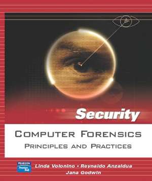 Computer Forensics: Principles and Practices de Linda Volonino