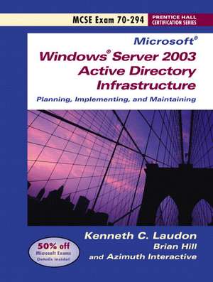 Windows Server 2003 Planning and Maintaining Network Infrastructure (Exam 70-294) de Brian Hill