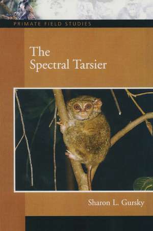 The Spectral Tarsier de Sharon L. Gursky