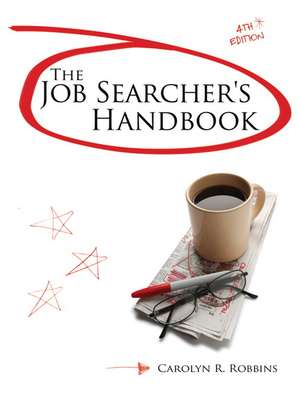 The Job Searcher's Handbook de Carolyn R. Robbins