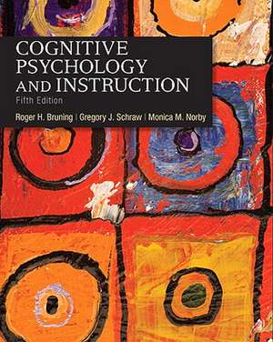 Cognitive Psychology and Instruction de Roger H. Bruning