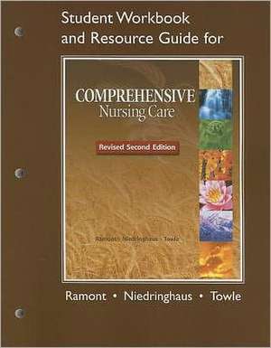 Comprehensive Nursing Care Student Workbook and Resource Guide de Roberta Pavy Ramont