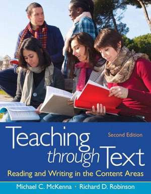 Teaching Through Text: Reading and Writing in the Content Areas de Michael D. McKenna