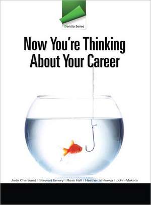 Identity Series: Now You're Thinking about Your Career de Judy M. Chartrand