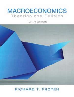 Macroeconomics: Theories and Policies de Richard T. Froyen