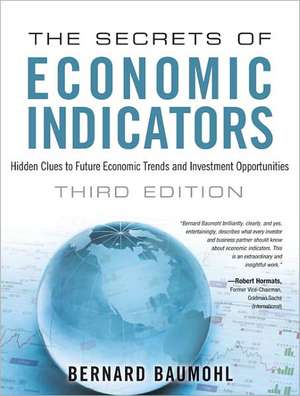 The Secrets of Economic Indicators de Bernard Baumohl