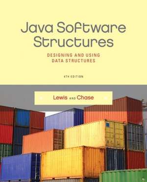 Java Software Structures: Designing and Using Data Structures de John Lewis