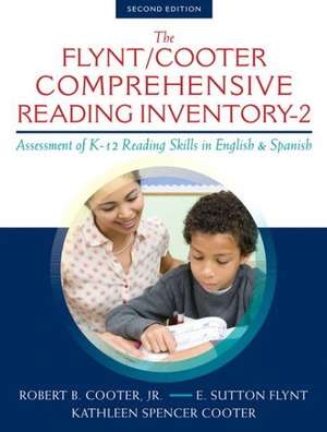 The Flynt/Cooter Comprehensive Reading Inventory-2: Assessment of K-12 Reading Skills in English & Spanish de Robert B. Jr. Cooter