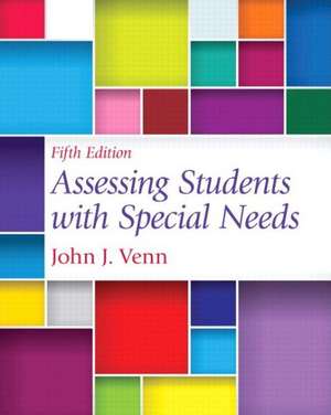 Assessing Students with Special Needs with Pearson eText Access Card Package: New Horizons de John J. Venn