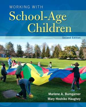 Working with School-Age Children de Marlene Anne Bumgarner