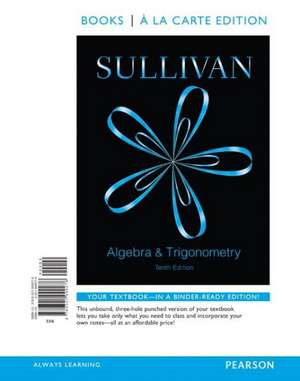 Algebra and Trigonometry, Books a la Carte Edition Plus New Mymathlab -- Access Card Package de Michael Sullivan