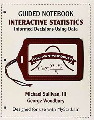 Mystatlab for Interactive Statistics: Informed Decisions Using Data Ecourse -- Access Card -- Plus Guided Notebook de Michael O'Sullivan