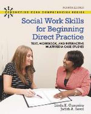 Revel for Social Work Skills for Beginning Direct Practice de Linda K. Cummins