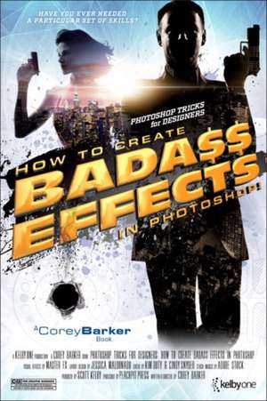 Photoshop Tricks for Designers: How to Create Bada$$ Effects in Photoshop de Corey Barker